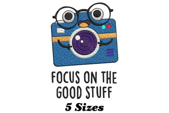 Focus on the Good Stuff Positive Camera